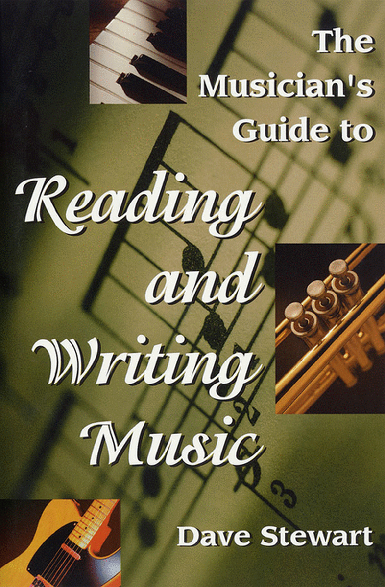 The Musician's Guide to Reading & Writing Music - Revised 2nd Ed.
