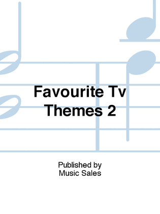 Book cover for Favourite Tv Themes 2