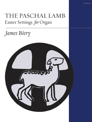 Book cover for The Paschal Lamb: Easter Settings for Organ