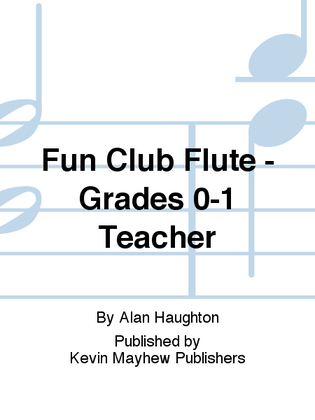 Fun Club Flute - Grades 0-1 Teacher