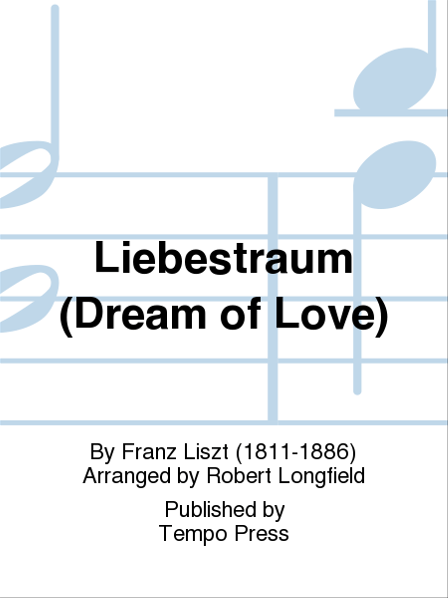 Liebestraum (Dream of Love)