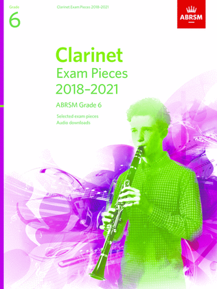 Book cover for Clarinet Exam Pieces 2018-2021, ABRSM Grade 6