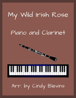 My Wild Irish Rose, for Piano and Clarinet