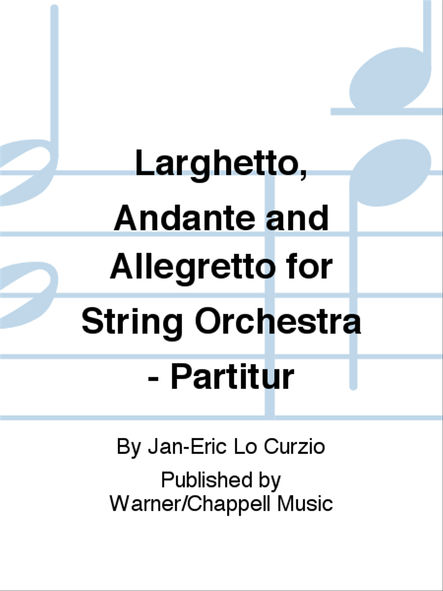 Larghetto, Andante and Allegretto for String Orchestra - Partitur String Orchestra scores gallery preview page 1