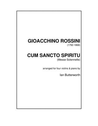ROSSINI Cum Sancto Spirito (Messe Solenelle) for 4 violins & piano