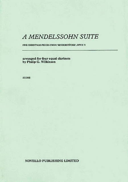 Mendelssohn, F Suite For Four Clarinets (wilkinson) Sc