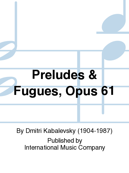 Preludes and Fugues, Op. 61