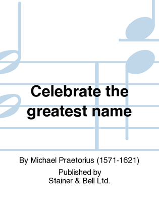 Celebrate the greatest name