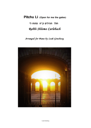Book cover for "Pitchu li" (Open for me the gates) part of Hallel, by Rabbi Shlomo Carlebach, Arranged for piano so