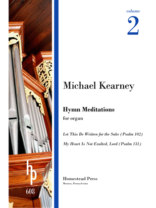 Kearney: Hymn Meditations, vol. 2: Psalm 102; Psalm 131