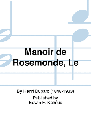 Manoir de Rosemonde, Le