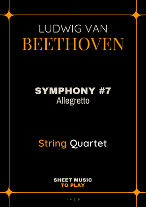 Symphony No.7, Op.92 - Allegretto - String Quartet (Full Score and Parts)