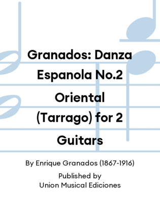 Granados: Danza Espanola No.2 Oriental (Tarrago) for 2 Guitars