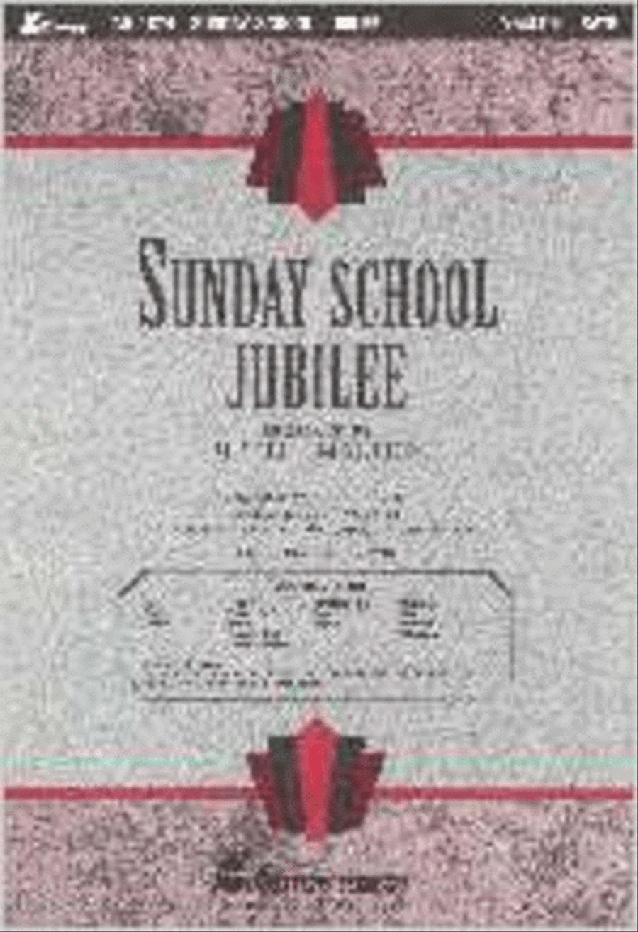 Sunday School Jubilee/There Is A River (Lillenas Choraltrax CD #16)