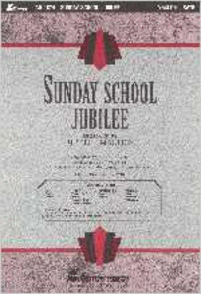 Sunday School Jubilee/There Is A River (Lillenas Choraltrax CD #16)