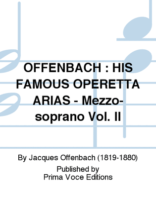 Book cover for OFFENBACH : HIS FAMOUS OPERETTA ARIAS - Mezzo-soprano Vol. II