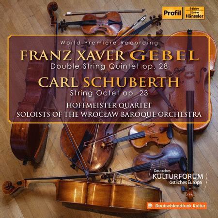 Gebel: Double String Quintet, Op. 28; Schuberth: String Octet, Op. 23