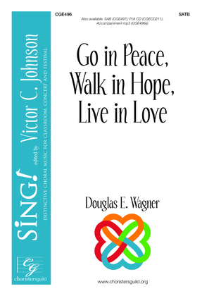 Book cover for Go in Peace, Walk in Hope, Live in Love - SATB