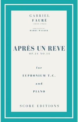 Après un rêve (Fauré) for Euphonium T.C. and Piano