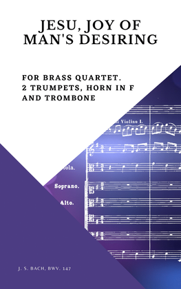 Bach Jesu, joy of man's desiring for Brass Quartet 2 Trumpets Horn in F and Trombone