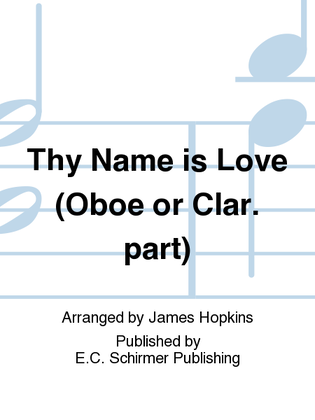 Thy Name is Love (Oboe/Clarinet Parts)
