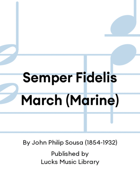 Semper Fidelis March (Marine)