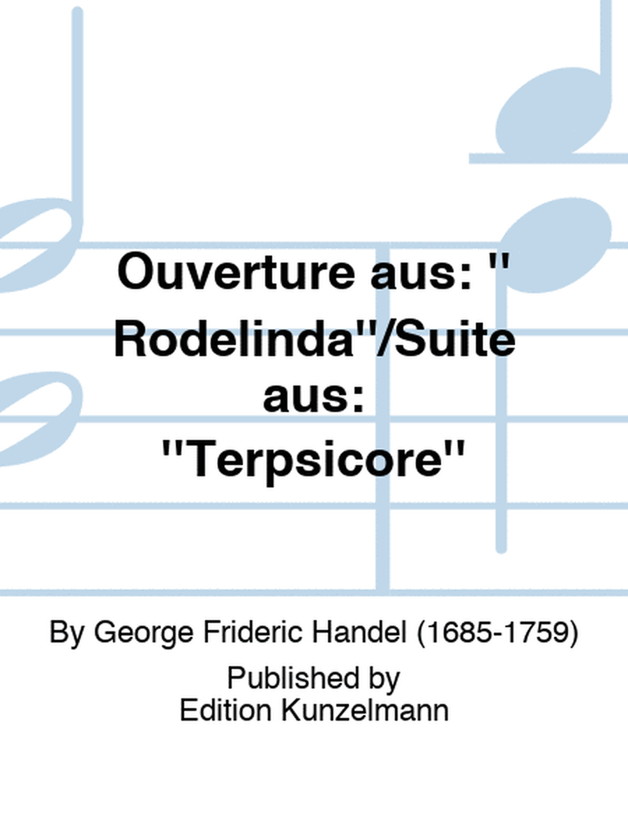 Overture from 'Rodelinda' / Suite from 'Terpsicore'