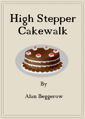 High Stepper Cakewalk
