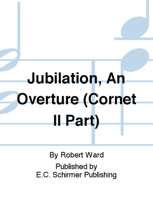 Jubilation, An Overture (Cornet II Part)