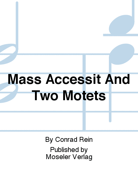 Mass Accessit and two motets