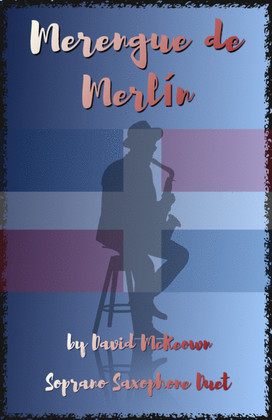 Merengue de Merlín, for Soprano Saxophone Duet