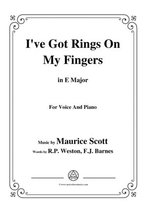 Book cover for Maurice Scott-I've Got Rings On My Fingers,in E Major,for Voice&Piano