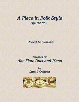 Book cover for A Piece in Folk Style Op102 No2 for Alto Flute Duet and Piano