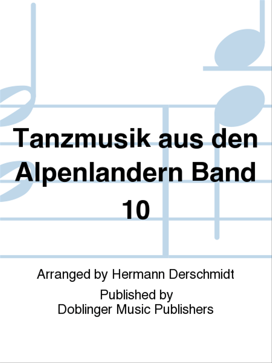 Tanzmusik aus den Alpenlandern Band 10