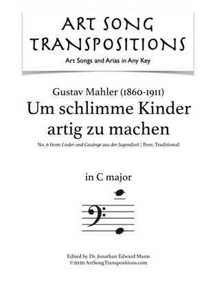 MAHLER: Um schlimme Kinder artig zu machen (transposed to C major, bass clef)