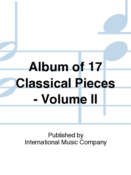 Album Of 17 Classical Pieces: Volume II
