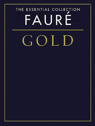 Book cover for Faure Gold - The Essential Collection