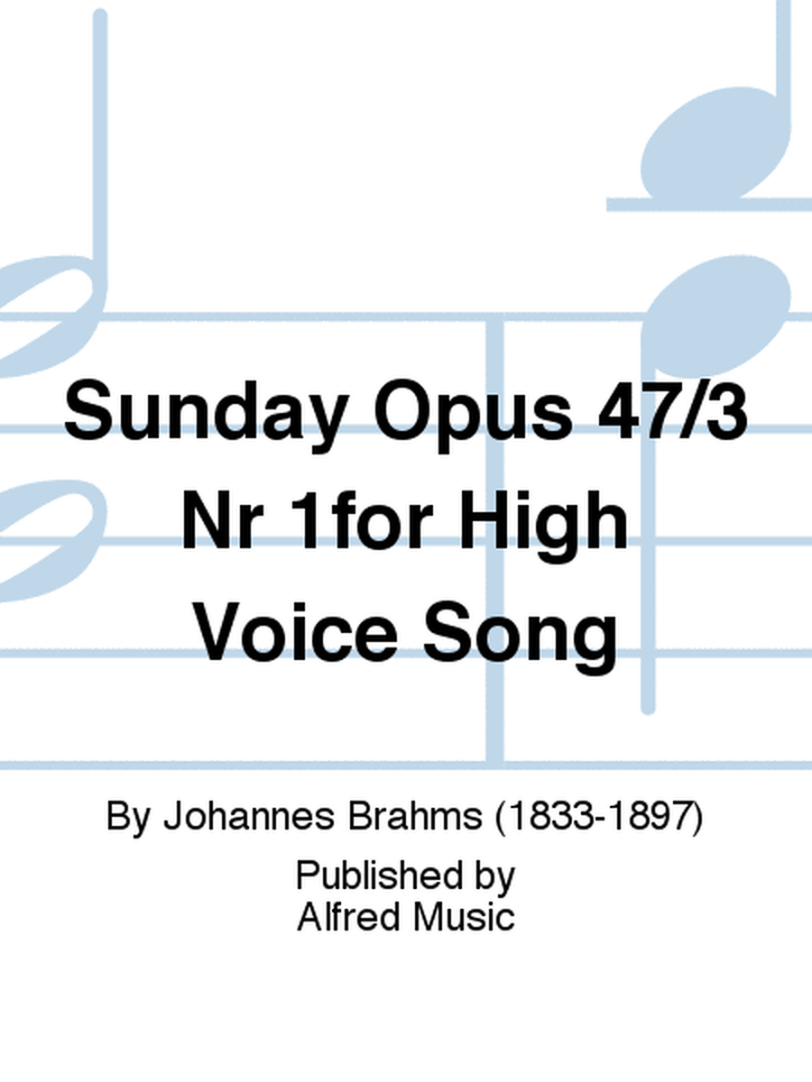 Sunday Opus 47/3 Nr 1for High Voice Song