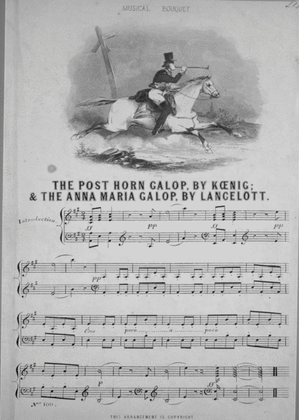 (1) The Post Horn Galop; (2) The Anna Maria Galop