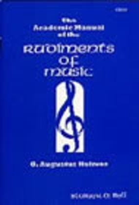 Book cover for The Academic Manual of the Rudiments of Music