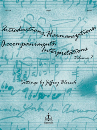 Book cover for Introductions, Harmonizations, Accompaniments, Interpretations, Vol. 7