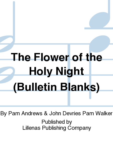 The Flower of the Holy Night (Bulletin Blanks)