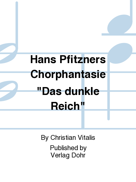 Hans Pfitzners Chorphantasie "Das dunkle Reich"