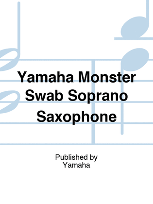 Yamaha Monster Swab Soprano Saxophone
