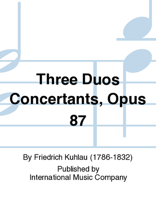 Book cover for Three Duos Concertants, Opus 87