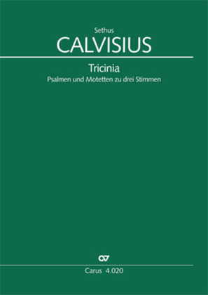 Calvisius: Tricinia. Psalmen und Motetten zu drei Stimmen