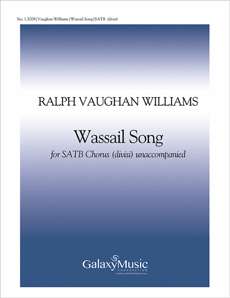 Wassail Song (No. 5 From Five English Folk-Songs)