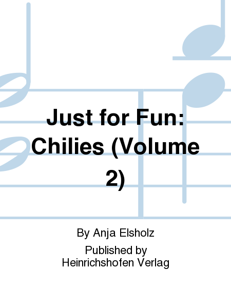 Just for Fun: Chilies Vol. 2