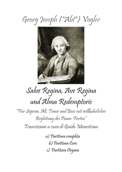 Georg Joseph "Abt" Vogler - Salve Regina, Ave Regina und Alma Redemptoris