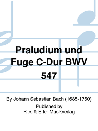 Praludium und Fuge C-Dur BWV 547